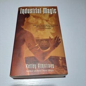 Industrial Magic by Kelley Armstrong Book